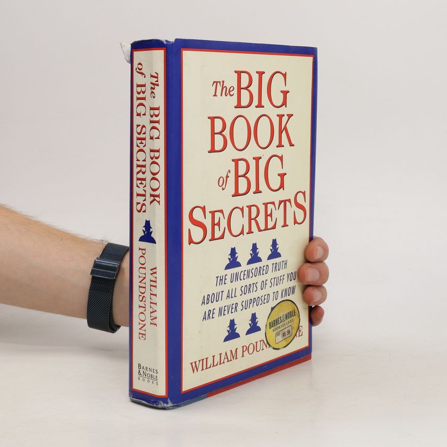 William Poundstone The Big Book of Big Secrets