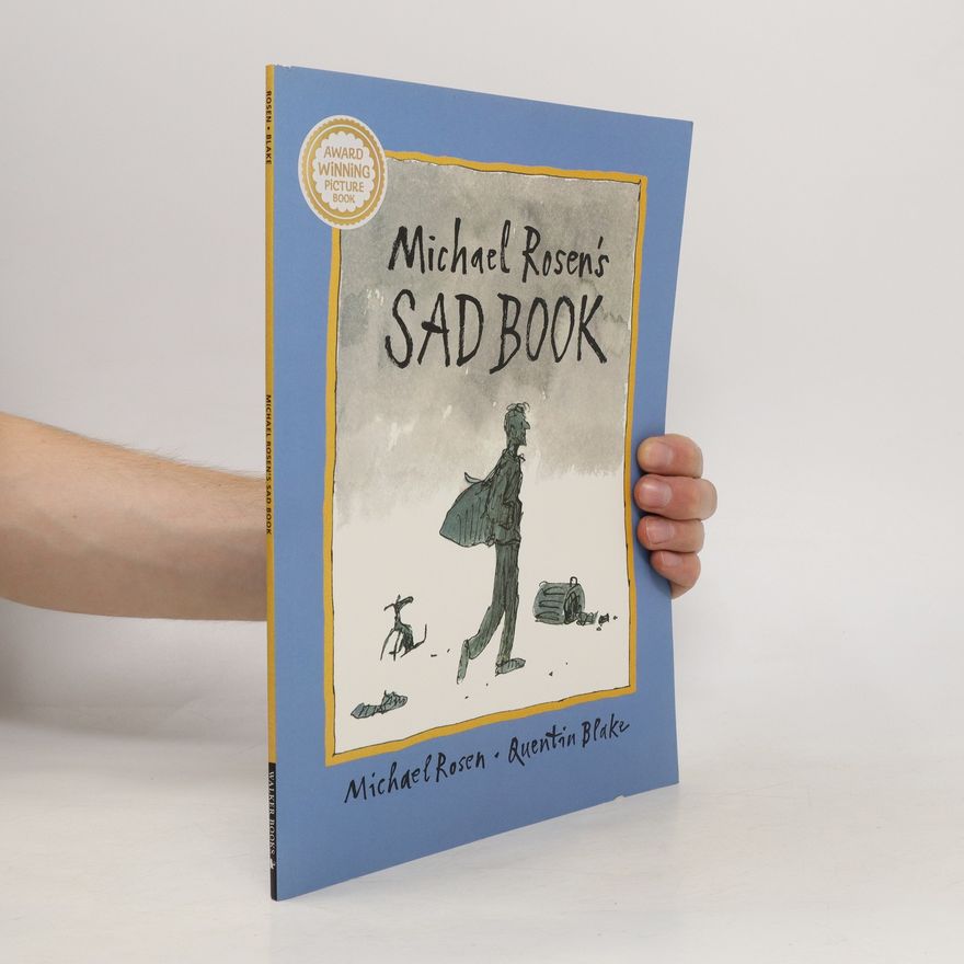 Michael Rosen Michael Rosen's Sad Book