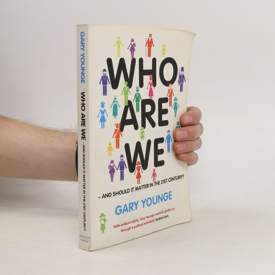 Gary Younge Who Are We. And Should It Matter in the 21st Century?