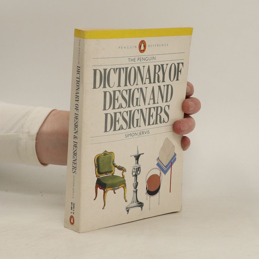 Simon Jervis The Penguin Dictionary of Design and Designers