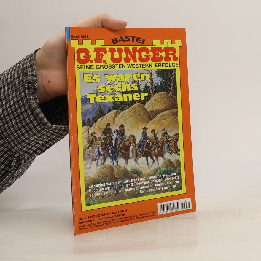 Autorenkollektiv G. F. Unger, Band 1942: Es waren sechs Texaner