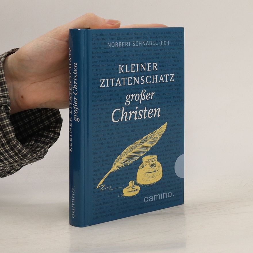 Norbert Schnabel Kleiner Zitatenschatz großer Christen
