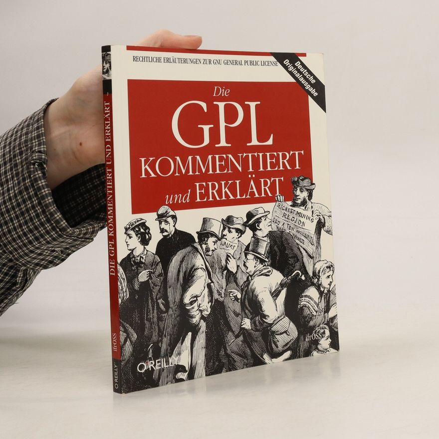 Autorenkollektiv Die GPL kommentiert und erklärt