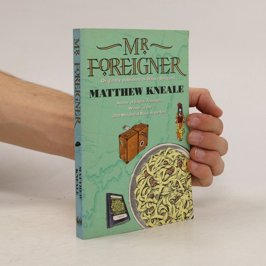 Matthew Kneale Mr. Foreigner