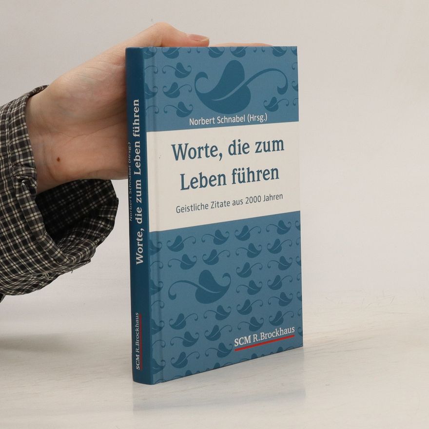 Norbert Schnabel Worte, die zum Leben führen