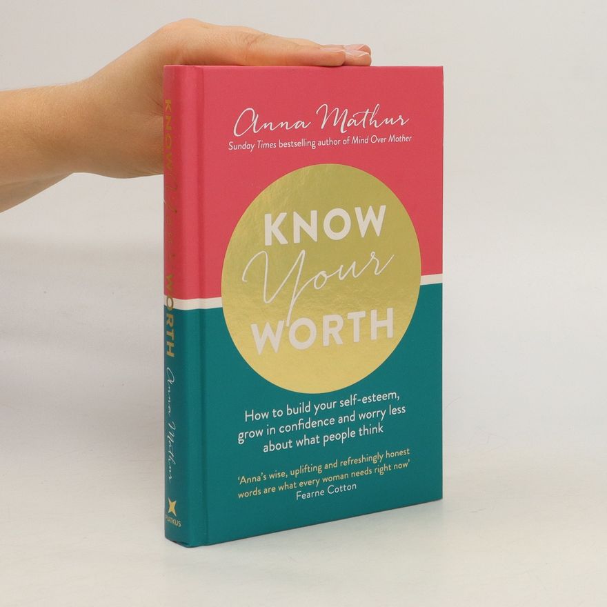 Anna Mathur Know Your Worth