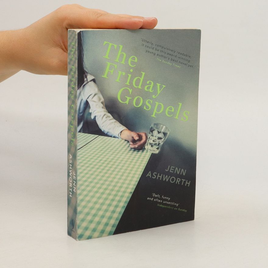 Jenn Ashworth The Friday Gospels