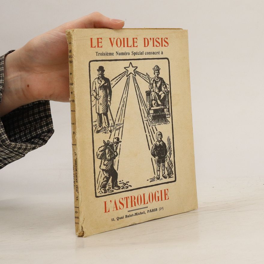 Various authors Le voile d'ISIS, Troisième Numéro Spécial consacré a, l'astrologie. Numéro 88