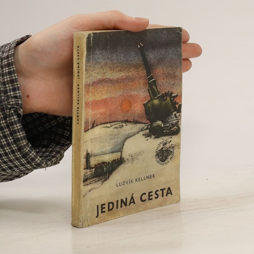 Ludvík Kellner Jediná cesta