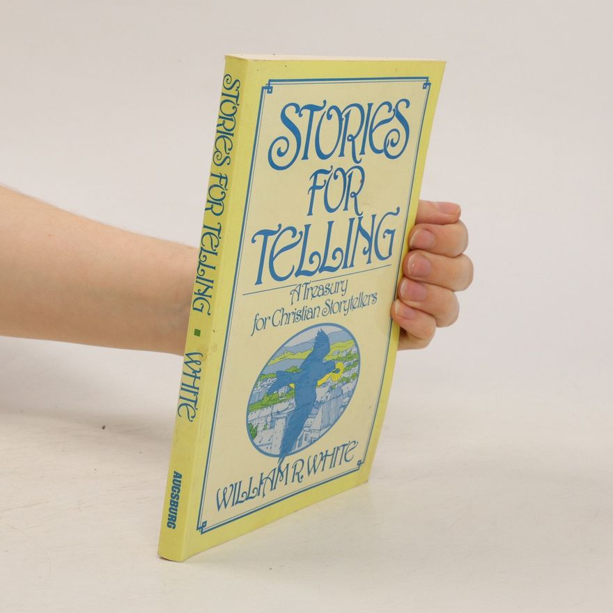 William R. White Stories for Telling