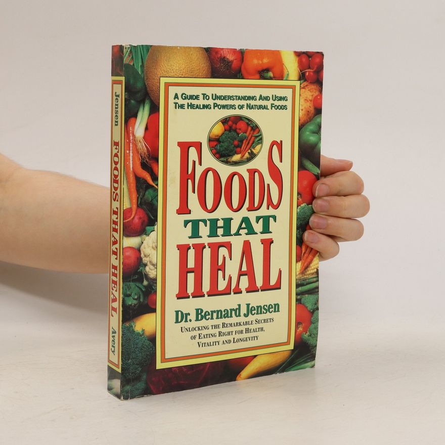 Bernard Jensen Foods That Heal