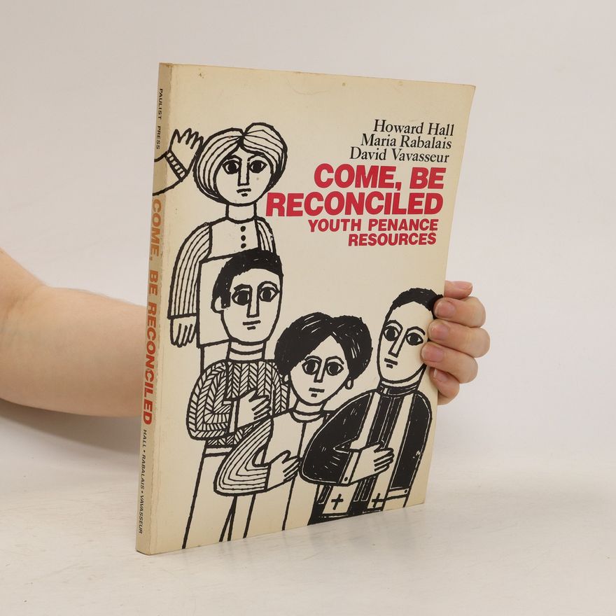 Maria Rabalais Come, be Reconciled!