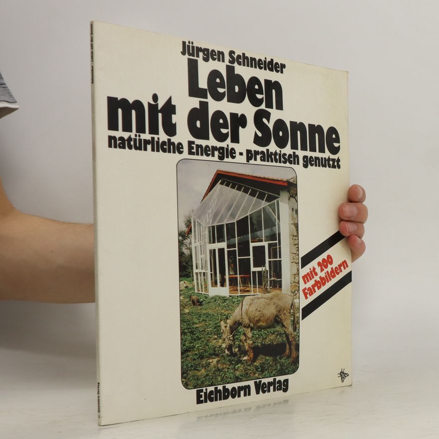 Jürgen Schneider Leben mit der Sonne