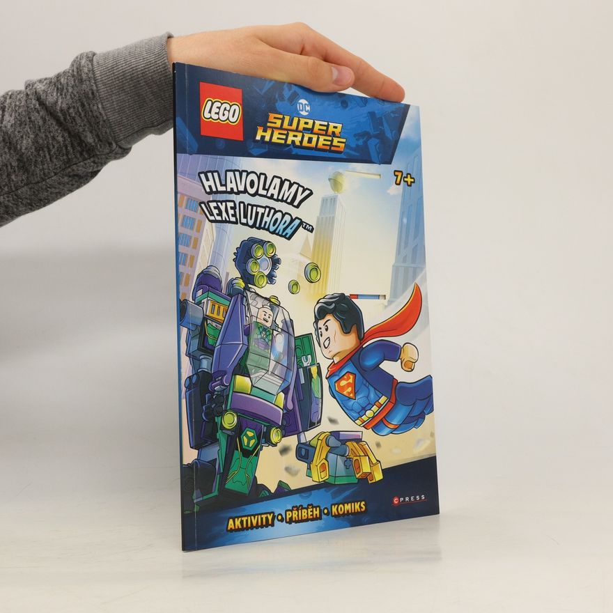 Katarína Belejová LEGO DC Super Heroes : aktivity, příběh, komiks. Hlavolamy Lexe Luthora