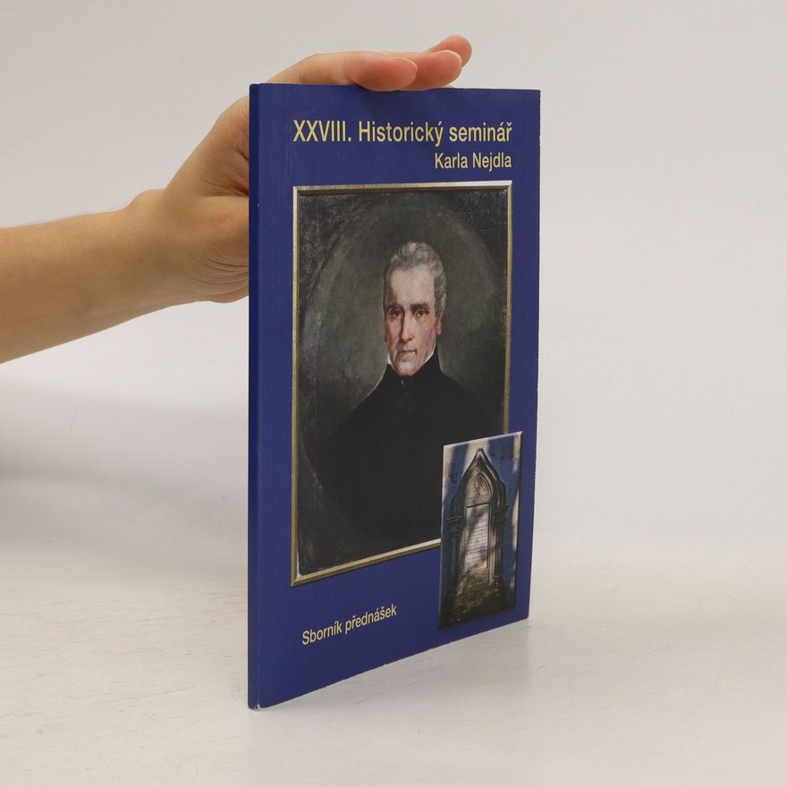 Karel Nejdl XXVIII. Historický seminář Karla Nejdla
