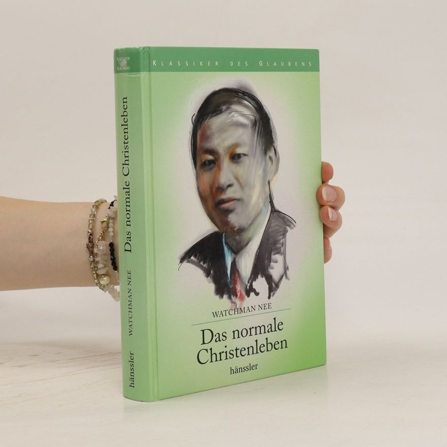 Watchman Nee Das normale Christenleben