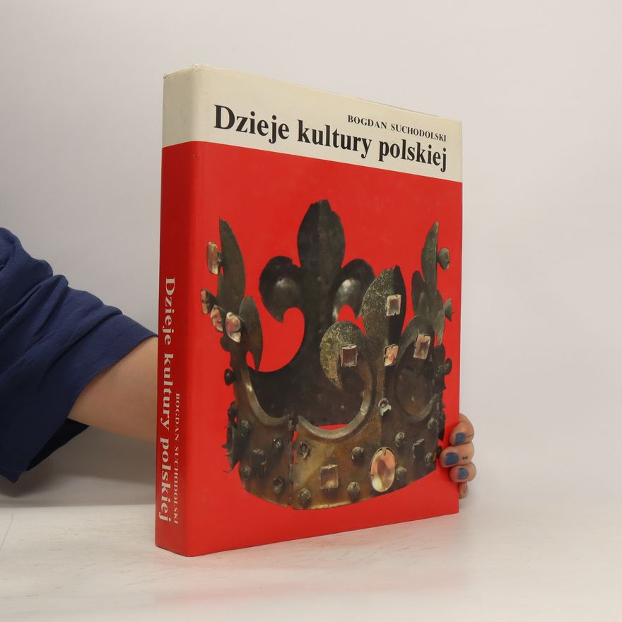 Bogdan Suchodolski Dzieje kultury polskiej
