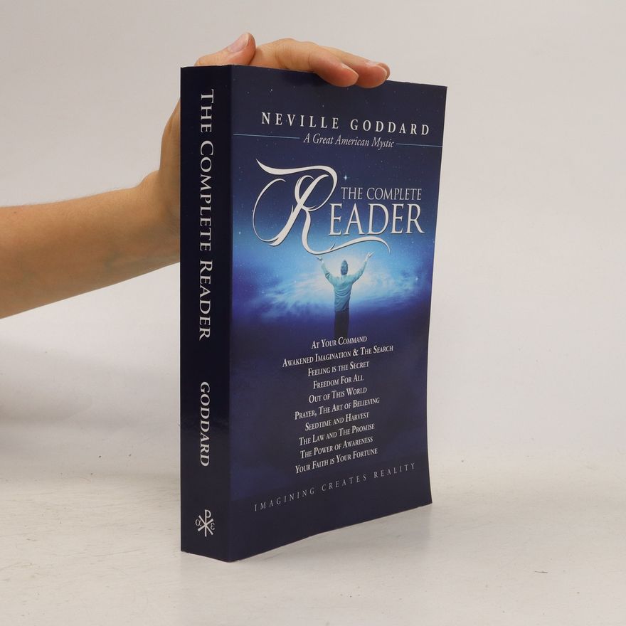Neville Goddard The Complete Reader