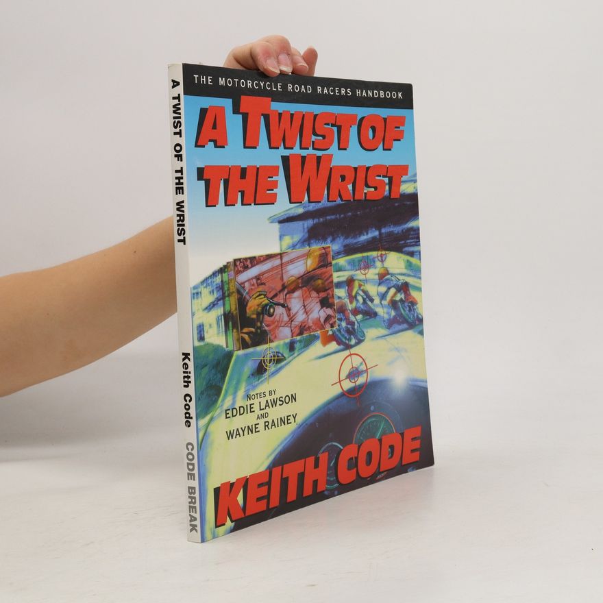 Keith Code Twist of the Wrist