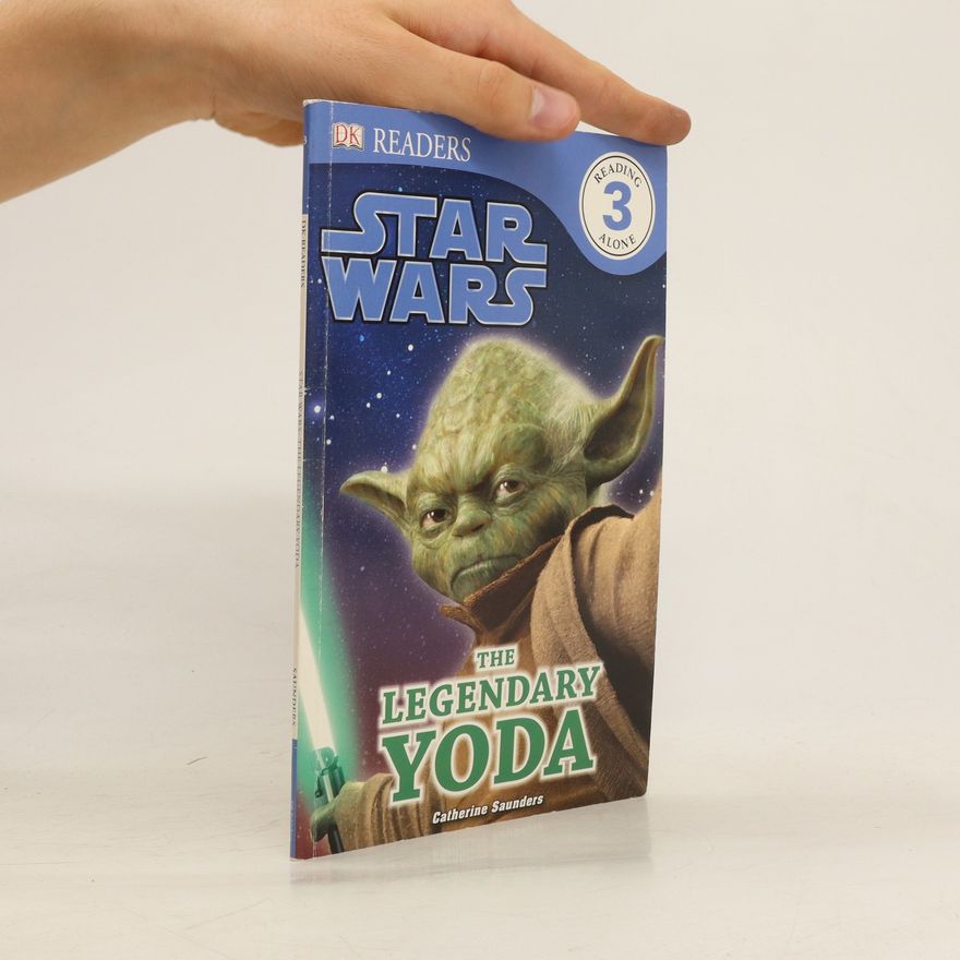 Catherine Saunders DK Readers L3: Star Wars: The Legendary Yoda