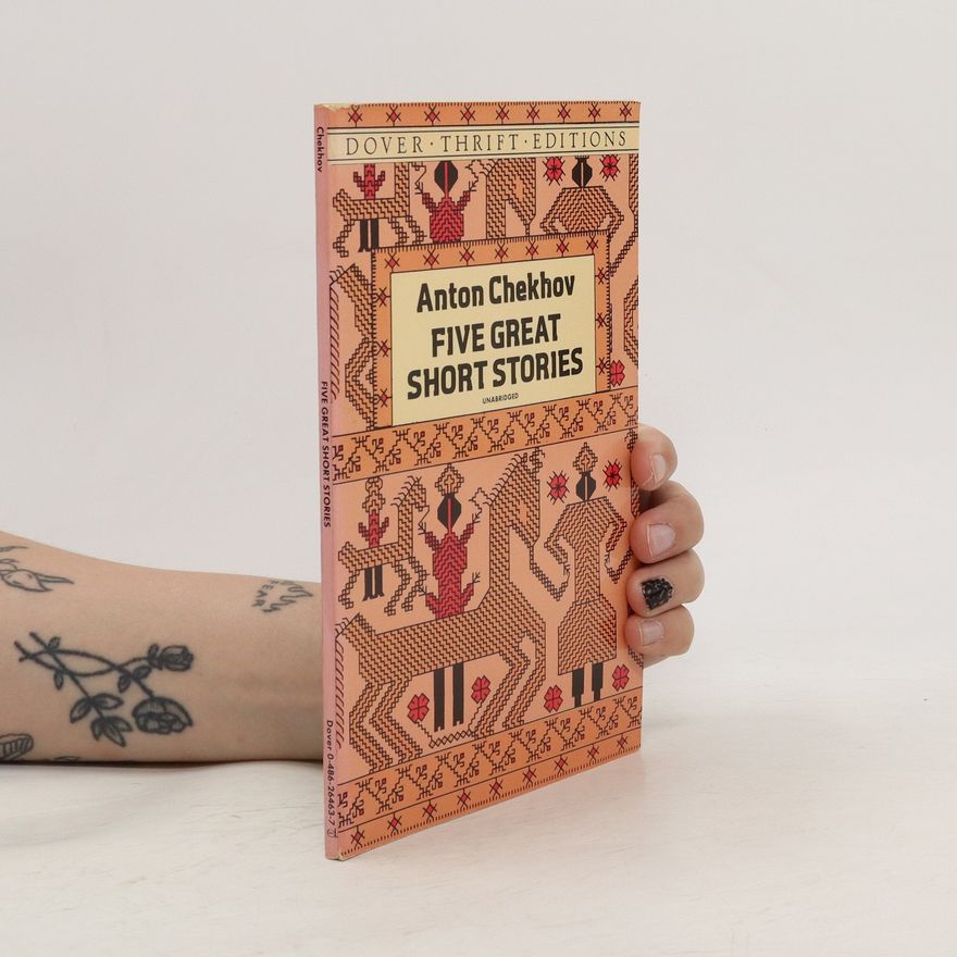 Anton Pavlovič Čechov Five great short stories