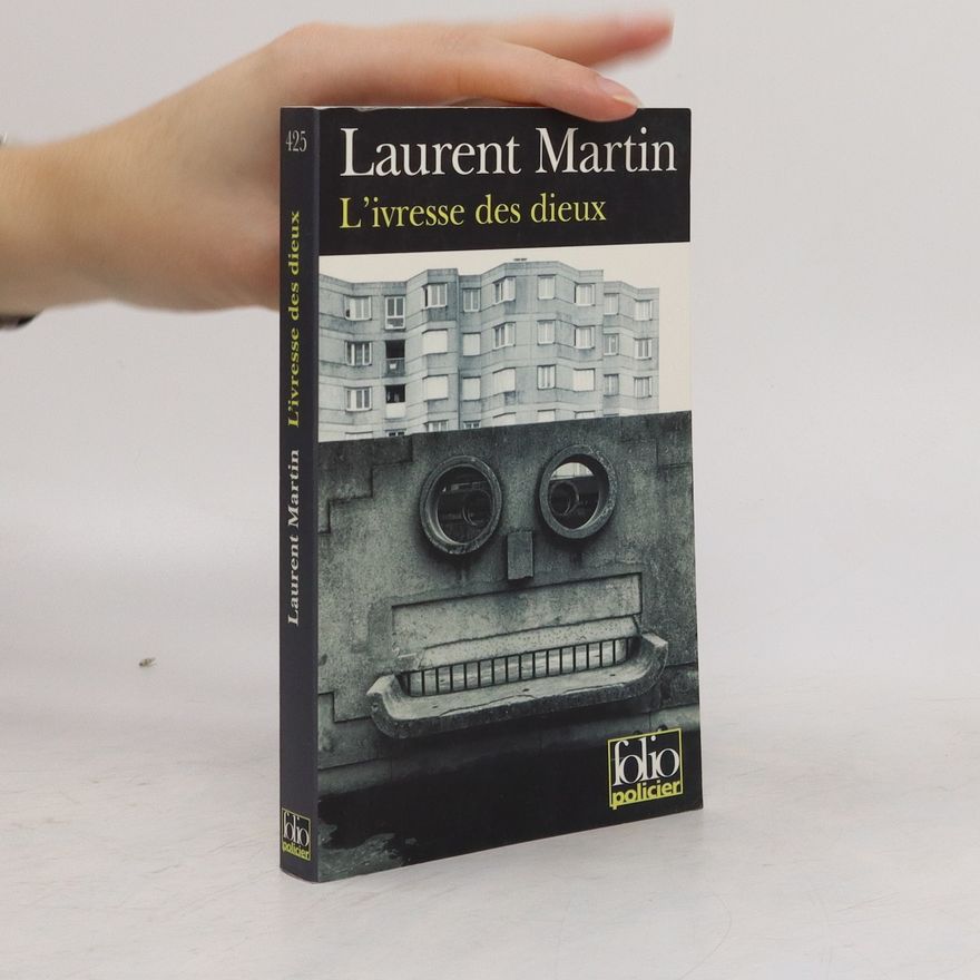 Laurent Martin L'ivresse des dieux