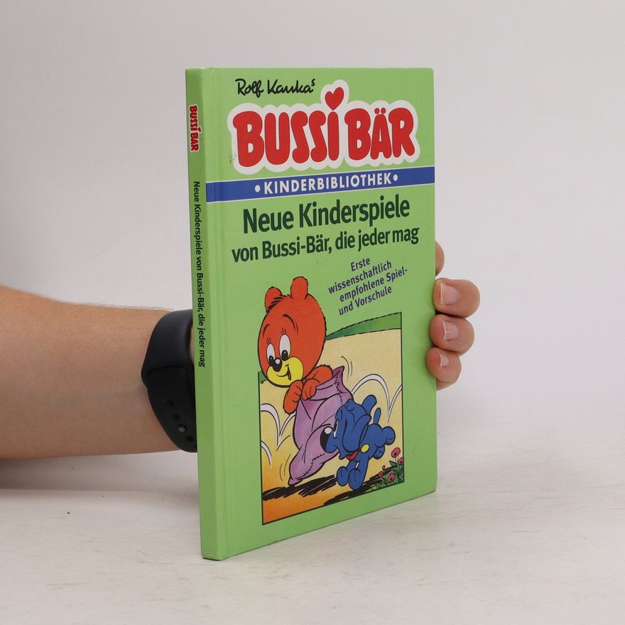 Rolf Kauka Bussi Bär: Neue Kinderspiele von Bussi-Bär, die jeder mag
