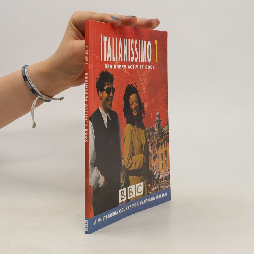 Collectif d'auteurs Italianissimo 1. Beginners Activity Book