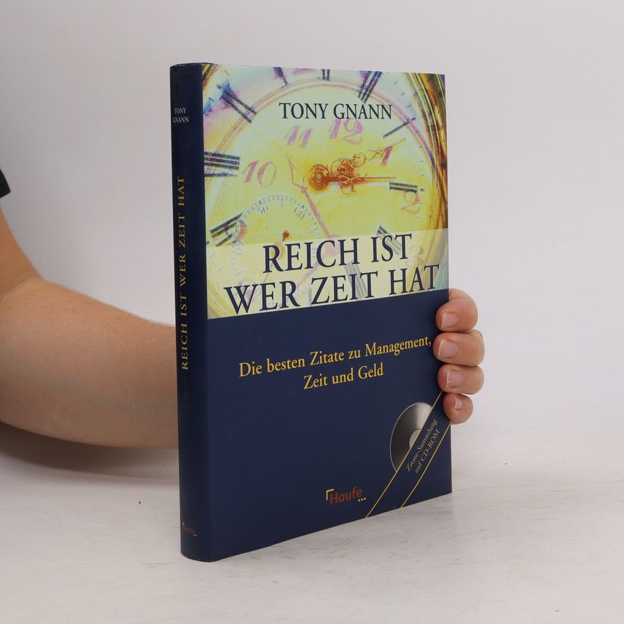 Tony Gnann Reich ist, wer Zeit hat