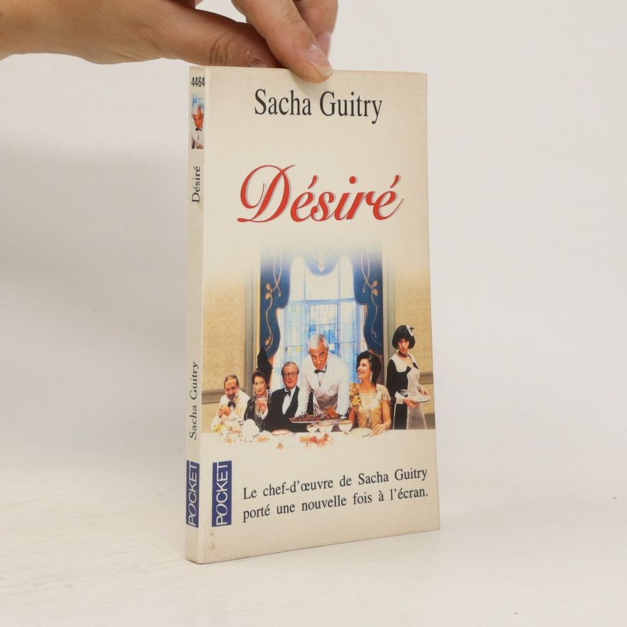 Sacha Guitry Désiré