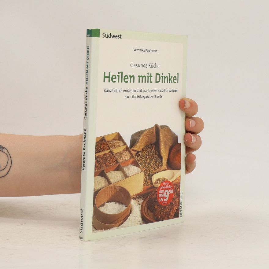 Veronika Paulmann Heilen mit Dinkel