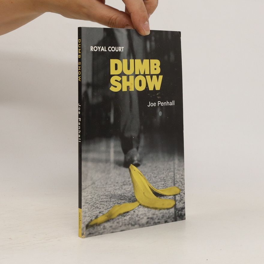 Joe Penhall Dumb Show