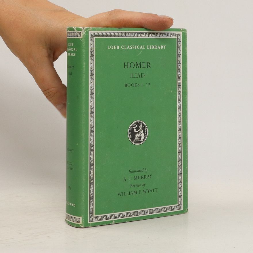 Homér Iliad. Books 1-12