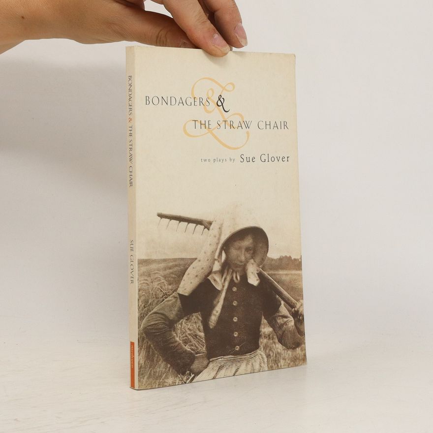 Sue Glover Bondagers & The Straw Chair