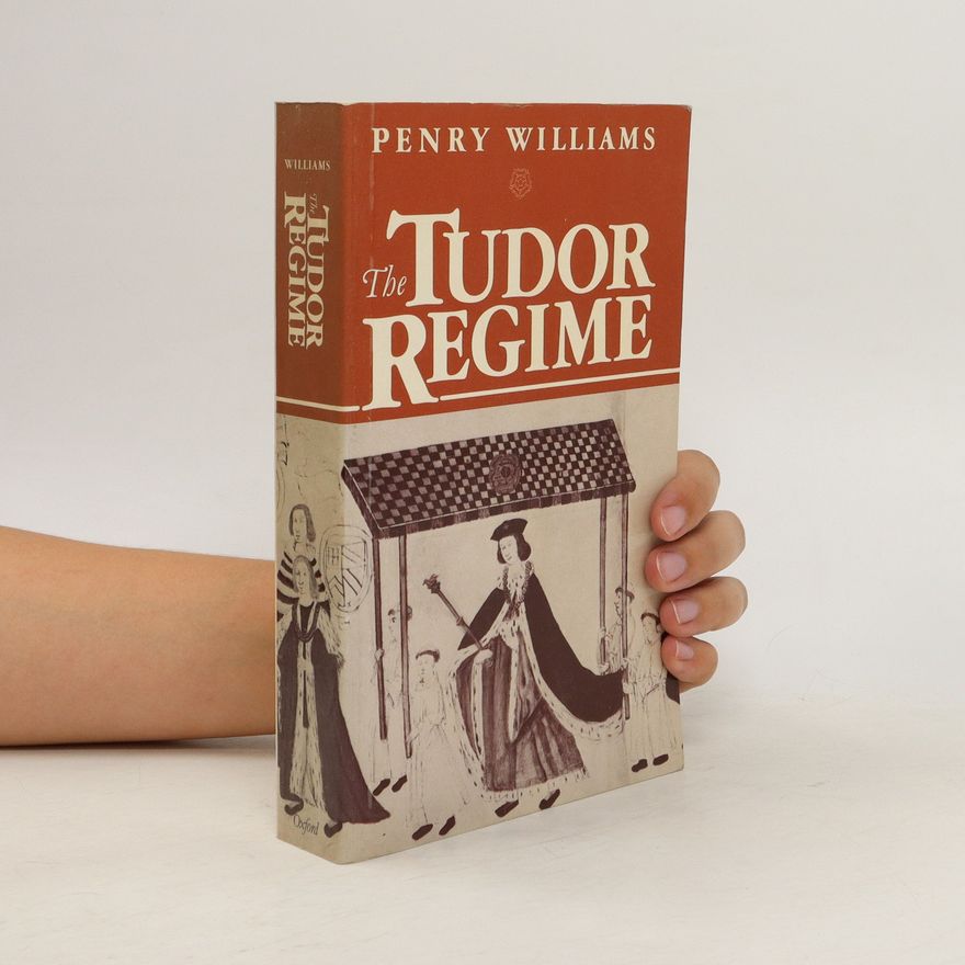 Penry Williams The Tudor Regime