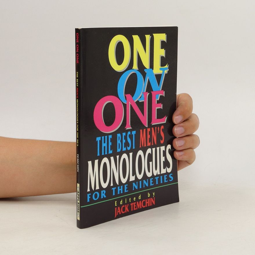 Kolektív autorov One on One. The Best Men's Monologues for the Nineties