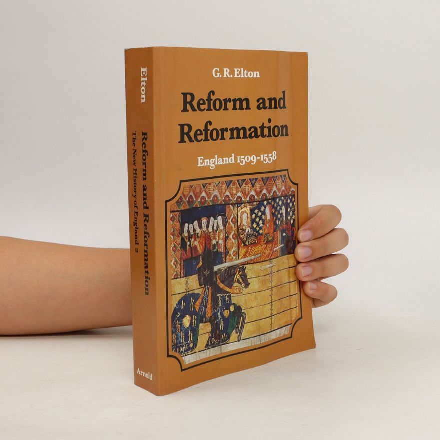 Geoffrey Elton Reform and Reformation