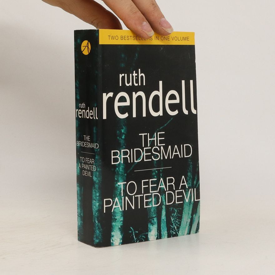 Ruth Rendell The Bridesmaid. To fear a painted devil