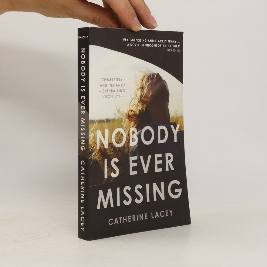 Catherine Lacey Nobody is Ever Missing