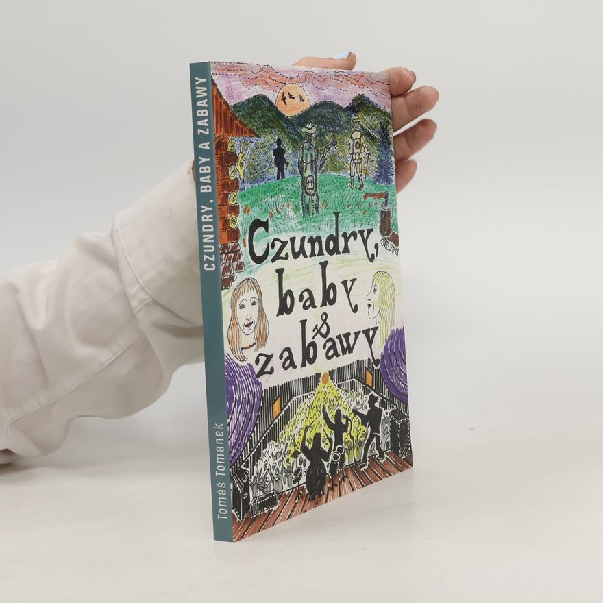 Tomáš Tománek Czundry, baby a zabawy