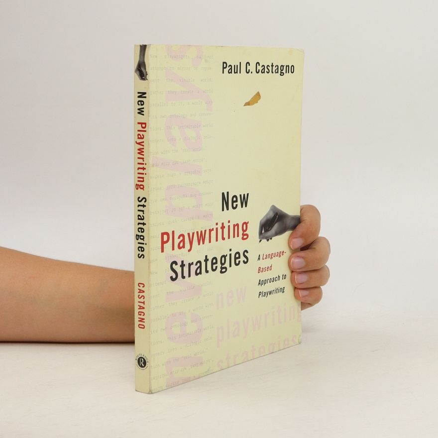 Paul C. Castagno New Playwriting Strategies