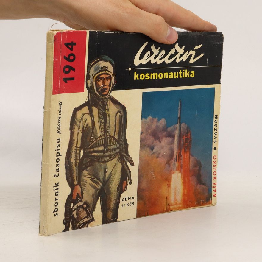Kolektiv autorů Sborník časopisu "Křídla vlasti" 1964 - Letectví, kosmonautika