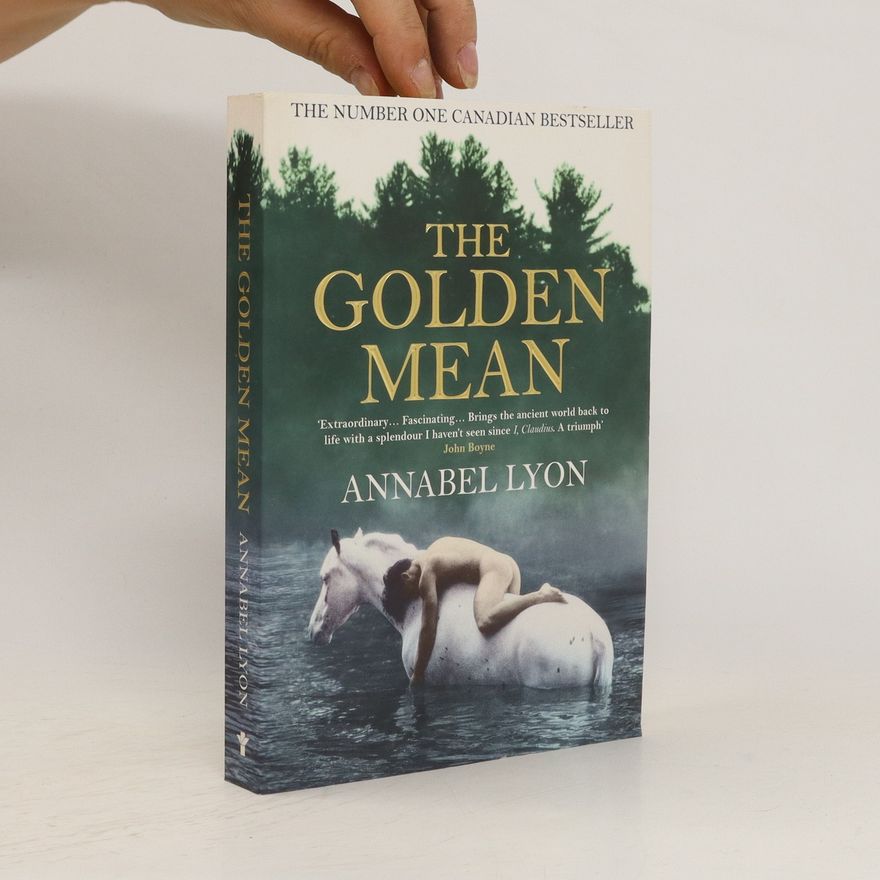Annabel Lyon The Golden Mean