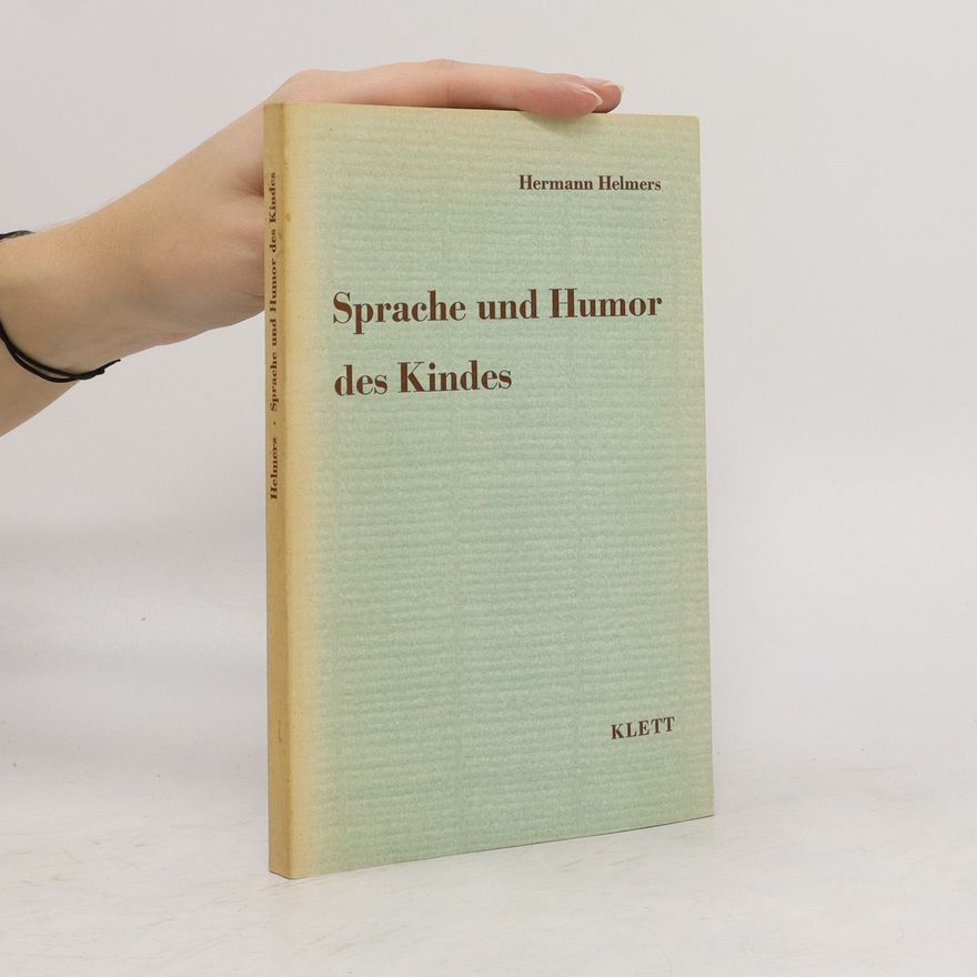 Hermann Helmers Sprache und Humor des Kindes