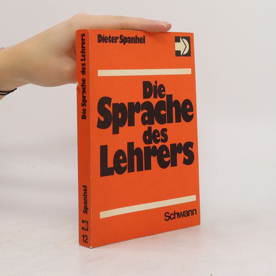 Dieter Spanhel Die Sprache des Lehrers