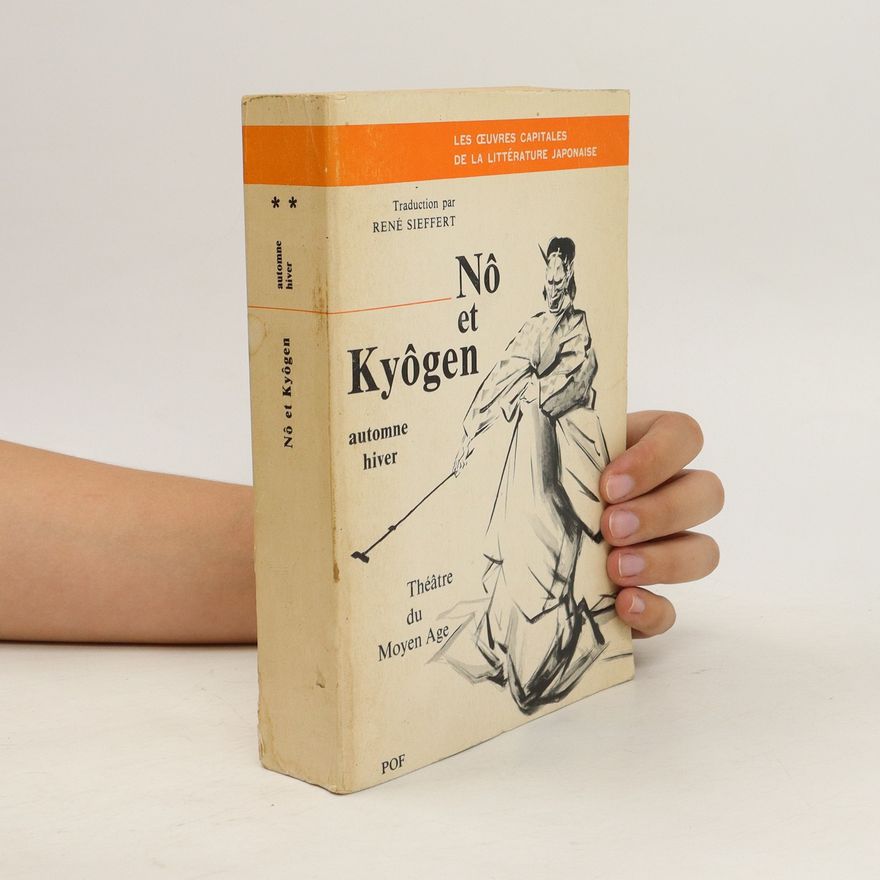 René Sieffert Nô et Kyôgen. Vol. 2, Automne ; Hiver