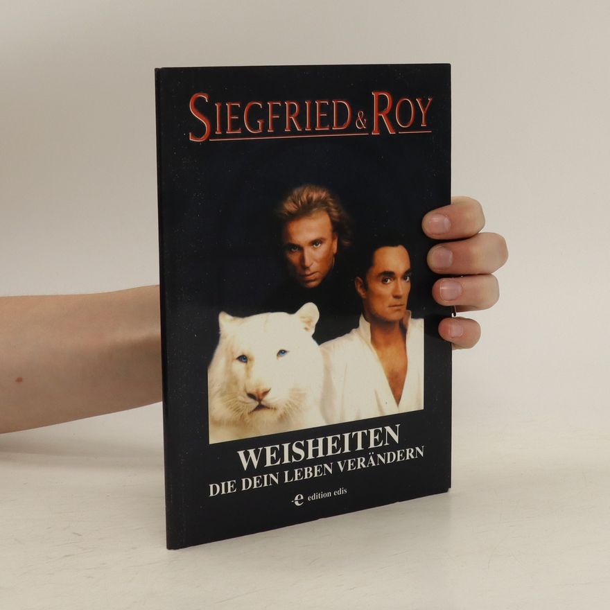 Roy Horn Weisheiten, die dein Leben verändern