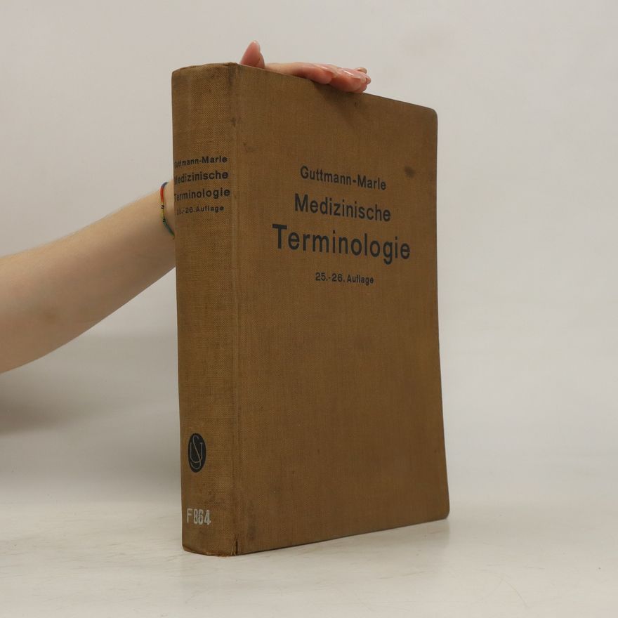 Walter Marle Guttmanns Medizinische Terminologie