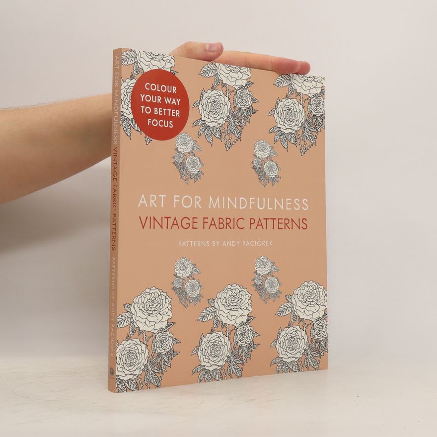 Collectif d'auteurs Art for Mindfulness. Vintage Fabric Patterns