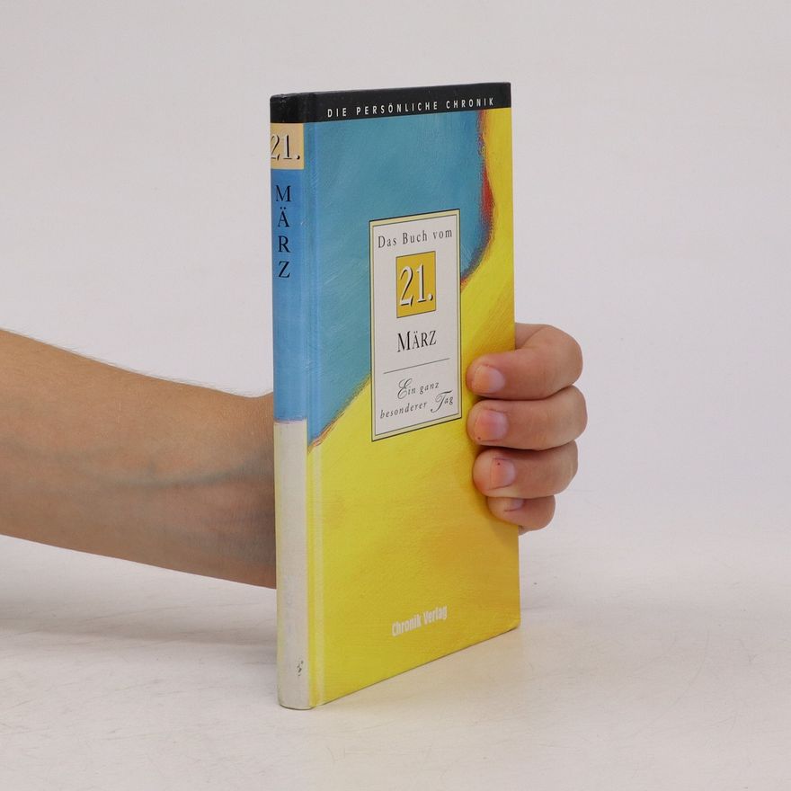 Autorenkollektiv Die persönliche Chronik. Das Buch vom 21. März